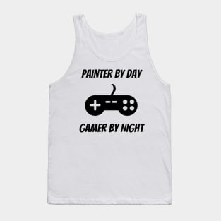 Painter By Day Gamer By Night Tank Top